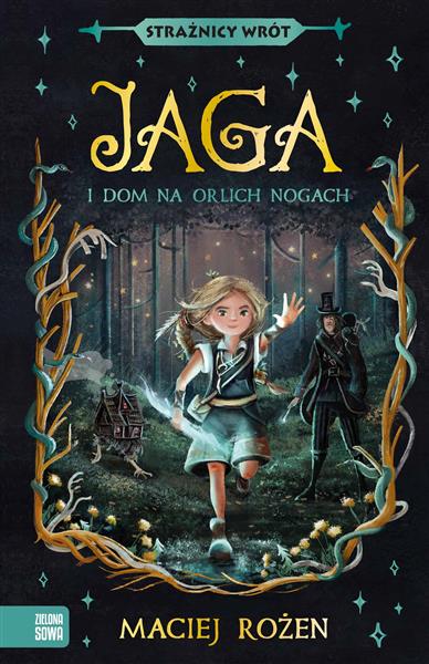 STRAŻNICY WRÓT. JAGA I DOM NA ORLICH NOGACH