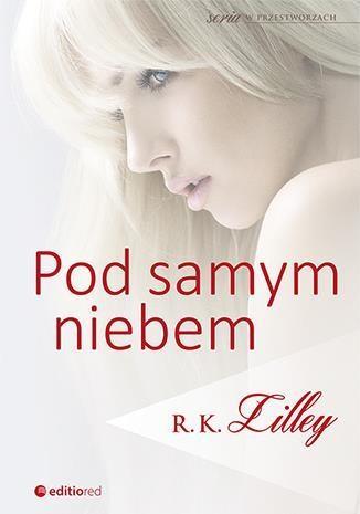 POD SAMYM NIEBEM W PRZESTWORZACH TOM 2