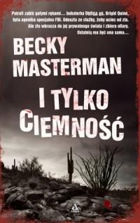 I TYLKO CIEMNOŚĆ