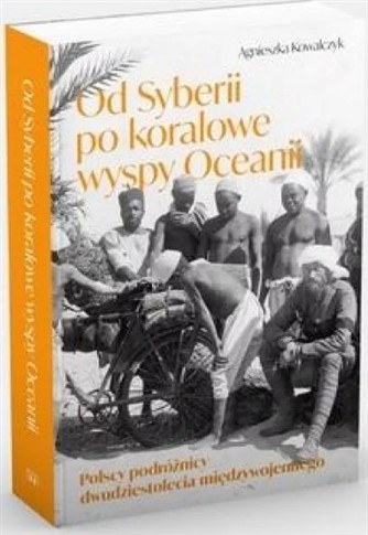 OD SYBERII PO KORALOWE WYSPY OCEANII