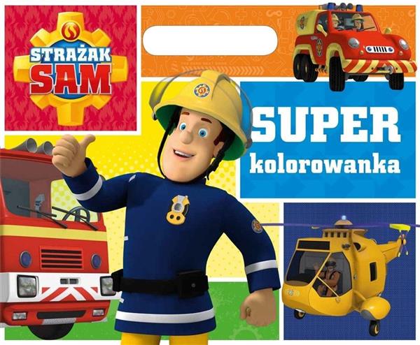 STRAŻAK SAM. SUPER KOLOROWANKA
