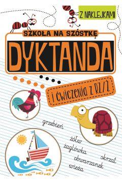 SZKOŁA NA SZÓSTKĘ. DYKTANDA I ĆWICZENIA Z RZ/Ż