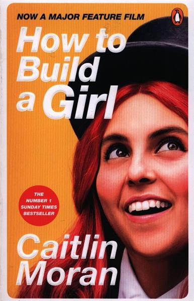 HOW TO BUILD A GIRL