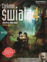 CIEKAWI ŚWIATA 4. JĘZYK POLSKI. PODRĘCZNIK.