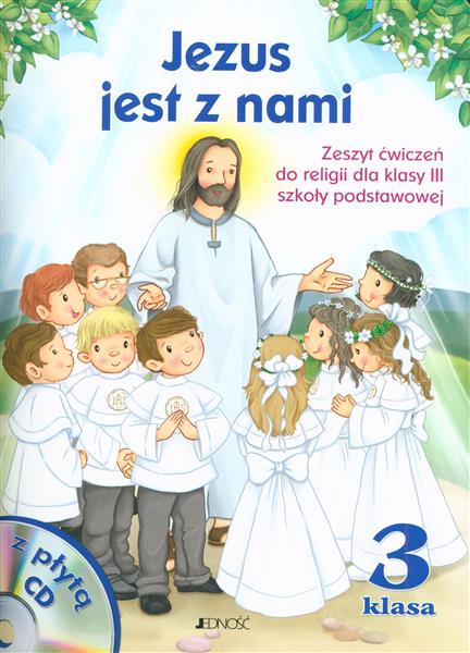 JEZUS JEST Z NAMI. ZESZYT ĆWICZEŃ DO RELIGII