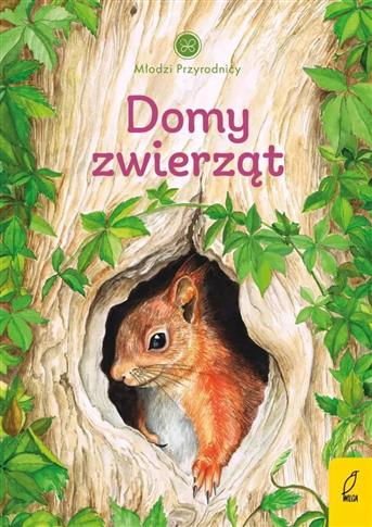Młodzi przyrodnicy. Domy zwierząt
