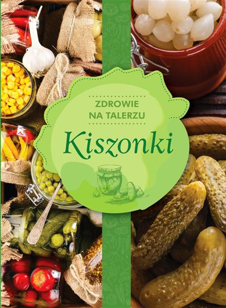 ZDROWIE NA TALERZU. KISZONKI