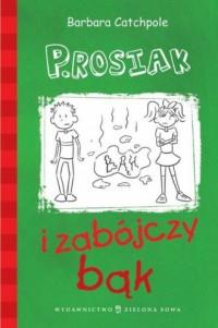 P. Rosiak i zabójczy bąk
