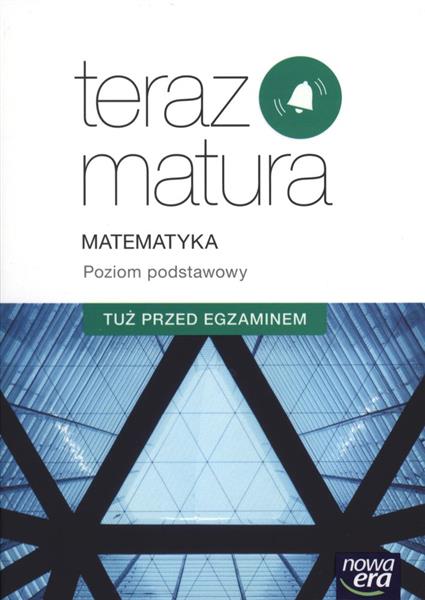 TERAZ MATURA. MATEMATYKA. POZIOM PODSTAWOWY