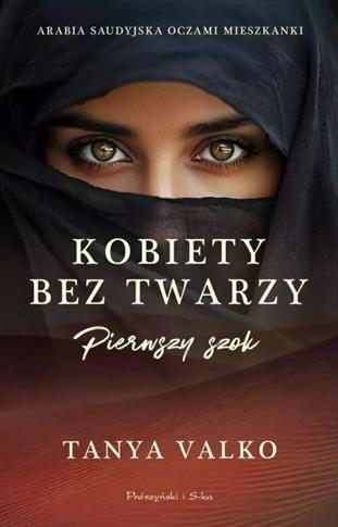 KOBIETY BEZ TWARZY. TOM 1. PIERWSZY SZOK