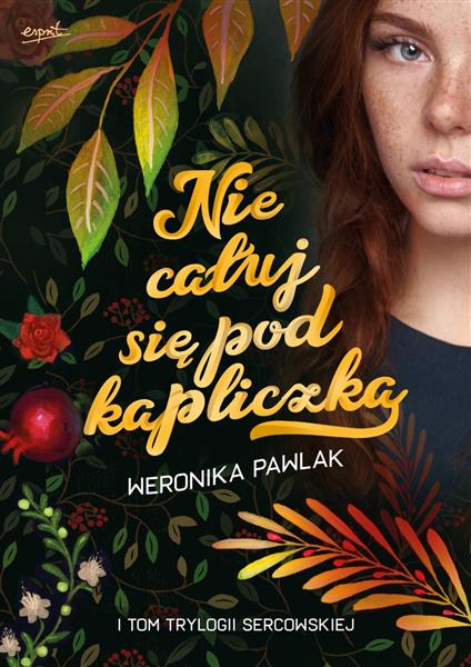 NIE CAŁUJ SIĘ POD KAPLICZKĄ
