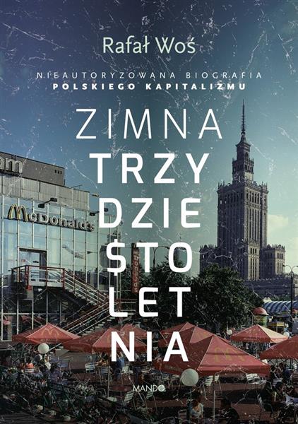 ZIMNA TRZYDZIESTOLETNIA. NIEAUTORYZOWANA BIOGRAFIA