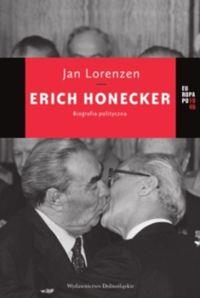 ERICH HONECKER. BIOGRAFIA POLITYCZNA