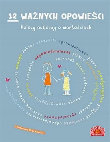 12 ważnych opowieści. Polscy autorzy o wartościach