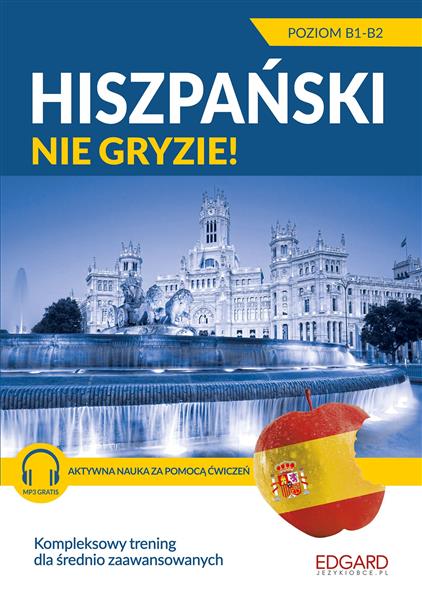 Hiszpański nie gryzie! Dla średnio zaawansowanych,