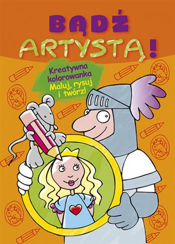 Bądź artystą! zeszyt pomarańczowy (zeszyt pomarańc
