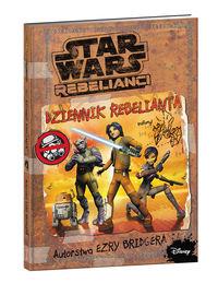 STAR WARS REBELIANCI. DZIENNIK REBELIANTA