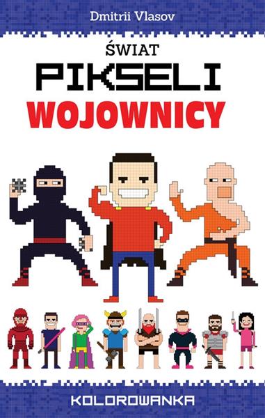 WOJOWNICY ŚWIAT PIKSELI
