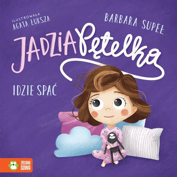 JADZIA PĘTELKA IDZIE SPAĆ