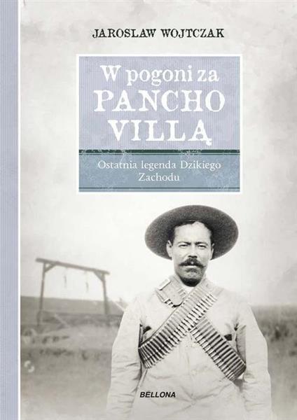W POGONI ZA PANCHO VILLĄ