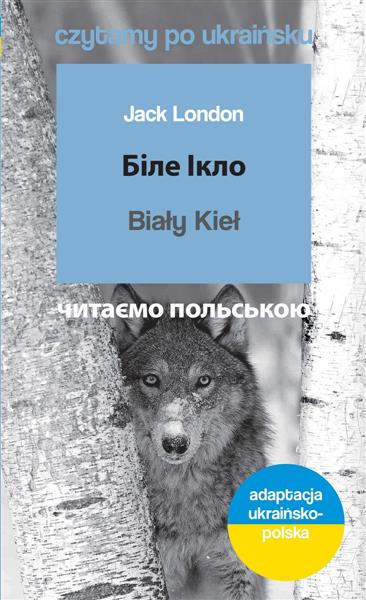 BIAŁY KIEŁ. CZYTAMY PO UKRAIŃSKU