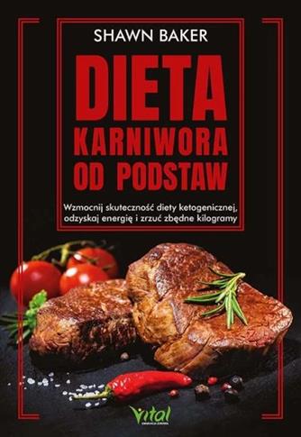 Dieta karniwora od podstaw. Wzmocnij skuteczność d
