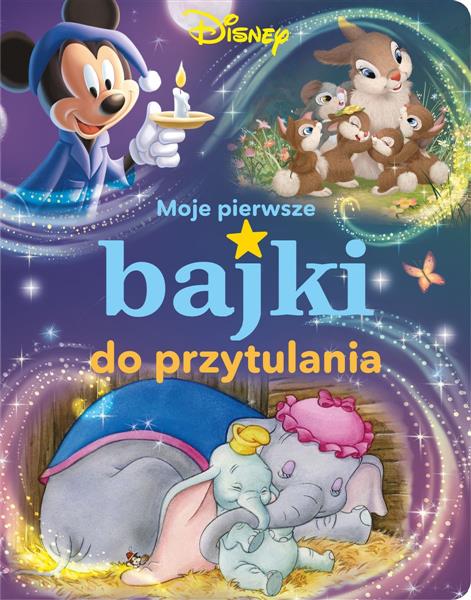 MOJE PIERWSZE BAJKI DO PRZYTULANIA
