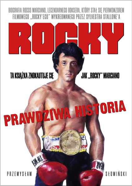 ROCKY. BIOGRAFIA LEGENDARNEGO BOKSERA