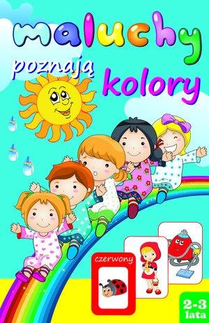 MALUCHY POZNAJĄ KOLORY 2-3 LATA