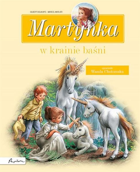 MARTYNKA W KRAINIE BAŚNI. ZBIÓR OPOWIADAŃ