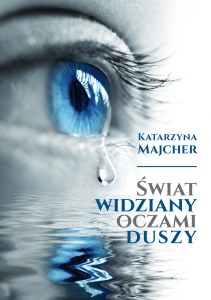 Świat widziany oczami duszy