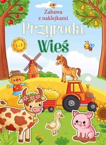 PRZYRODA. WIEŚ. ZABAWA Z NAKLEJKAMI