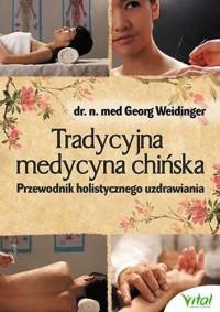 TRADYCYJNA MEDYCYNA CHIŃSKA PRZEWODNIK...