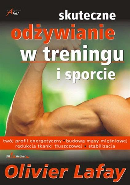 SKUTECZNE ODŻYWIANIE W TRENINGU I SPORCIE