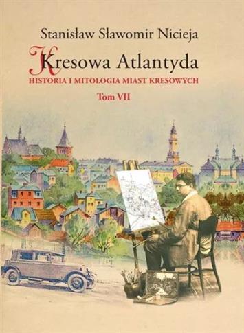 Kresowa Atlantyda. Tom VII