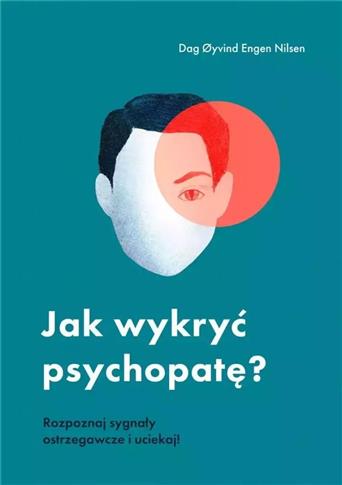 Jak wykryć psychopatę?