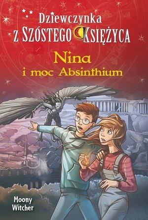 NINA I MOC ABSINTHIUM. TOM 6. DZIEWCZYNKA Z SZÓSTE