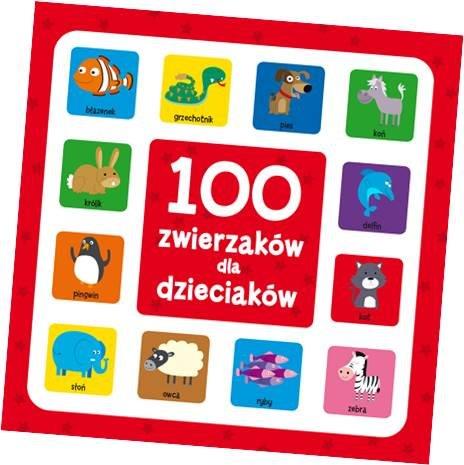 100 ZWIERZAKÓW DLA DZIECIAKÓW