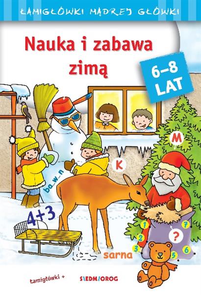ŁAMIGŁÓWKI MĄDREJ GŁÓWKI. NAUKA I ZABAWA ZIMĄ