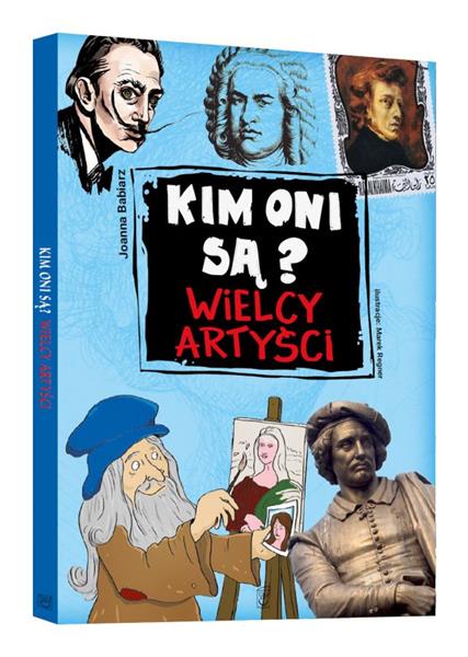 KIM ONI SĄ? WIELCY ARTYŚCI