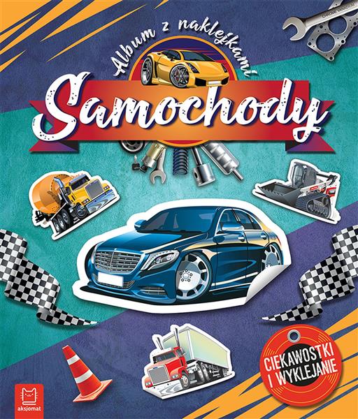 SAMOCHODY. ALBUM Z NAKLEJKAMI. CIEKAWOSTKI I WYKLE