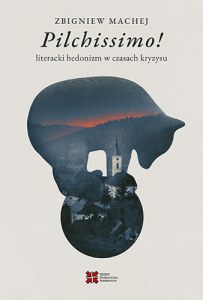 Pilchissimo! Literacki hedonizm w czasach kryzysu