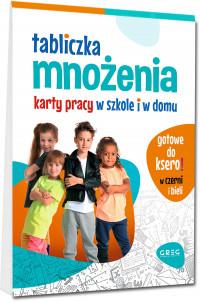 TABLICZKA MNOŻENIA. KARTY PRACY W SZKOLE I W DOMU