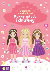 Panny młode i druhny. Ubieranki z naklejkami