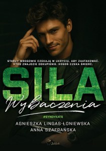 Siła wybaczenia. Syndykat. Tom 6