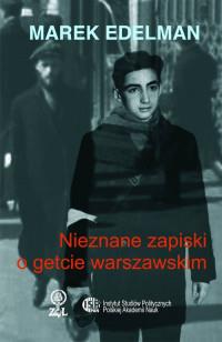 NIEZNANE ZAPISKI O GETCIE WARSZAWSKIM