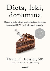 Dieta, leki, dopamina. Naukowe podejście do uzależnienia od jedzenia, fenomenu GLP 1 i roli zdrowych nawyków
