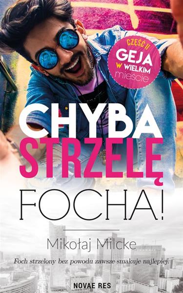 CHYBA STRZELĘ FOCHA