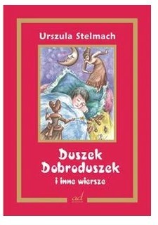 DUSZEK DOBRODUSZEK I INNE WIERSZE