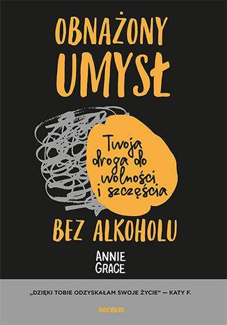 OBNAŻONY UMYSŁ. TWOJA DROGA DO WOLNOŚCI I SZCZĘŚCI